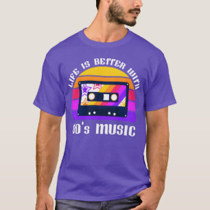 T-shirt La vie est meilleure avec de la musique des années