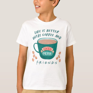 T-shirt La vie est meilleure avec du café et des AMIS™
