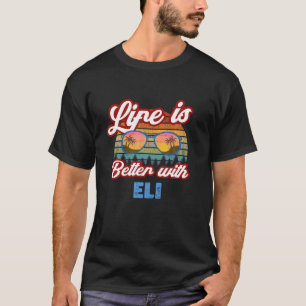 T-shirt La Vie Est Meilleure Avec Eli Funny Men/Boy/Baby N