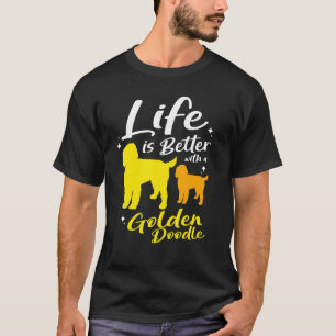 T-shirt La Vie Est Meilleure Avec Goldendoodle