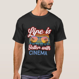 T-shirt La Vie Est Meilleure Avec Le Film Classique Du Cin