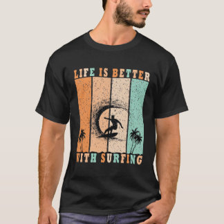 T-shirt La vie est meilleure avec le surf