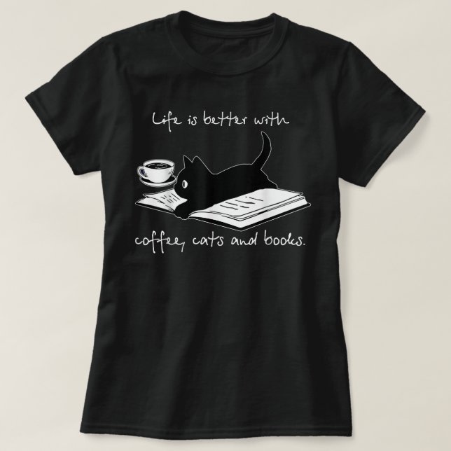 T-shirt La Vie Est Meilleure Avec Les Cafés Et Les Livres  (Design devant)