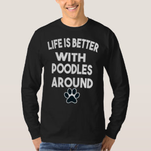T-shirt La Vie Est Meilleure Avec Les Canicules Autour