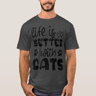 T-shirt La Vie Est Meilleure Avec Les Chats Funny Kitten A