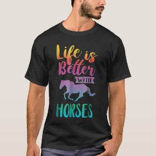 T-shirt La Vie Est Meilleure Avec Les Chevaux Équitation