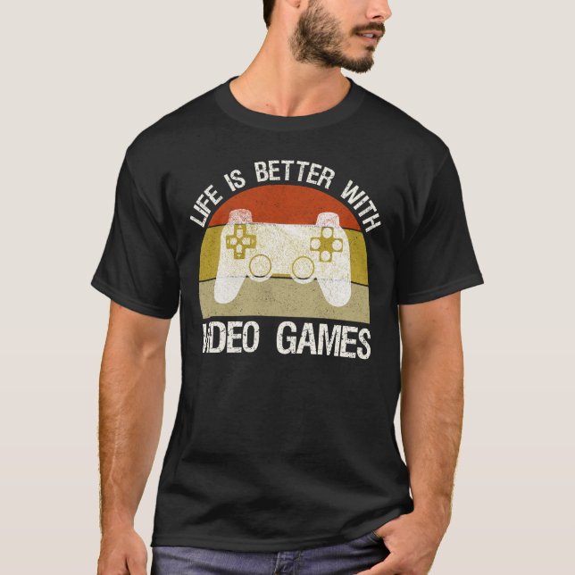 T-shirt La Vie Est Meilleure Avec Les Jeux Vidéos (Devant)