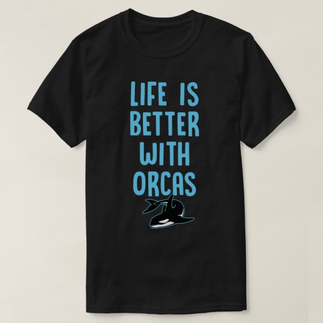 T-shirt La Vie Est Meilleure Avec Les OrquesDrôle Mignonne (Design devant)