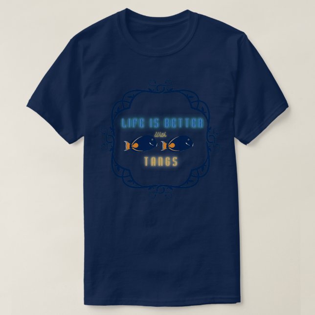 T-shirt La Vie Est Meilleure Avec Les Tangs (Design devant)