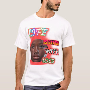 T-shirt La vie est meilleure avec Locs, femmes noires T+SH