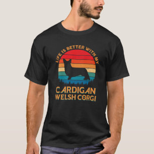 T-shirt La Vie Est Meilleure Avec Mon Cardigan Welsh Corgi