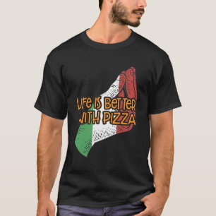 T-shirt La Vie Est Meilleure Avec Pizza Funny Ital Humour 