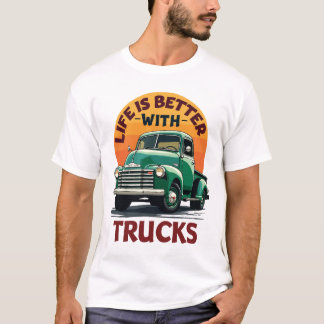 T-shirt La vie est meilleure avec Trucks Retro Design
