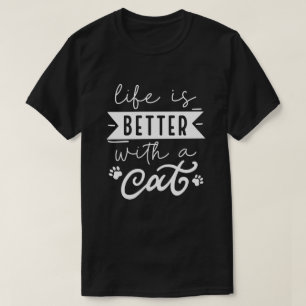 T-shirt La Vie Est Meilleure Avec Un Chat