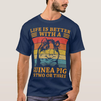 T-shirt La Vie Est Meilleure Avec Un Cochon De Guinée Ou D