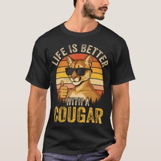 T-shirt La vie est meilleure avec un couguar dicton drôle