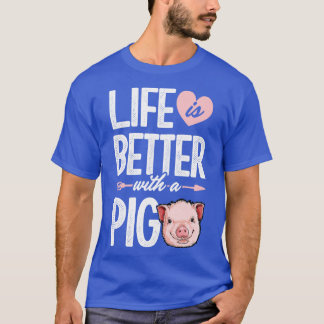 T-shirt La vie est meilleure avec un élevage de cochons de