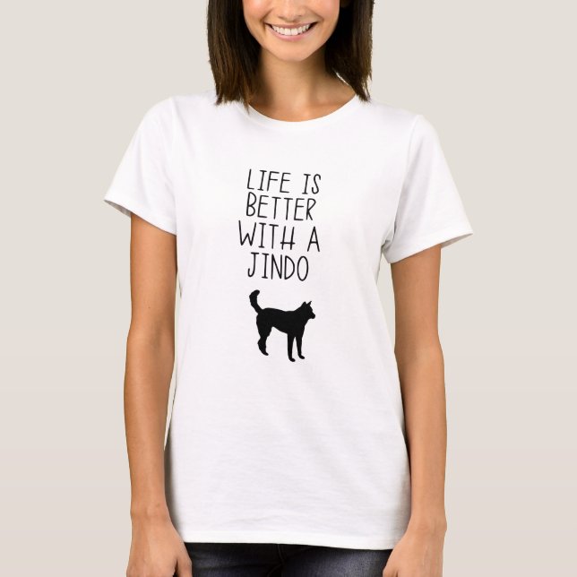 T-shirt La Vie Est Meilleure Avec Un Jindo (Devant)
