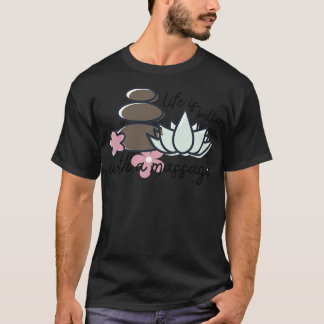 T-shirt La Vie Est Meilleure Avec Un Massage 163