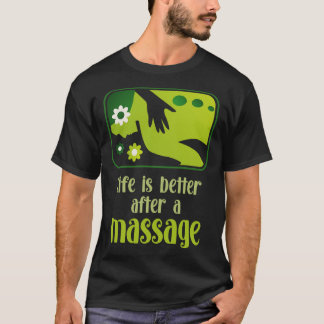 T-shirt La Vie Est Meilleure Avec Un Massage 3