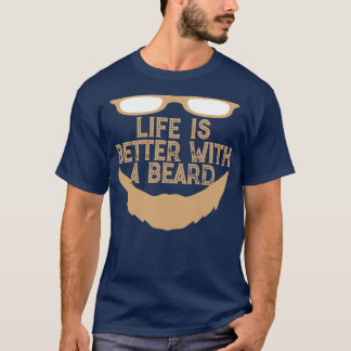 T-shirt La vie est meilleure avec une barbe 2