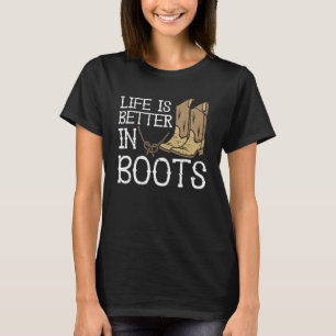 T-shirt La Vie Est Meilleure Dans Boots Country Cowgirl