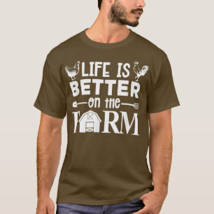 T-shirt LA VIE EST MEILLEURE DANS LA FERME Funny Chicken F