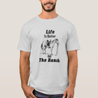 T-shirt La vie est meilleure dans le Ranch- Cowboy 