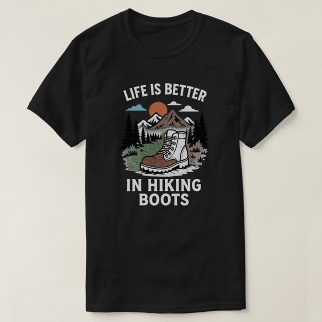 T-shirt La vie est meilleure dans les bottes de Randonnée (Design devant)