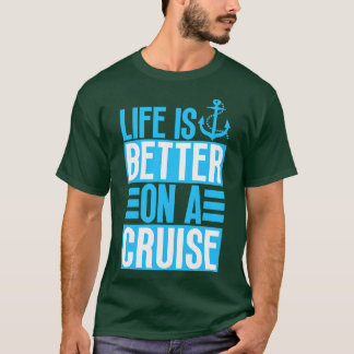 T-shirt La vie est meilleure en croisière 16
