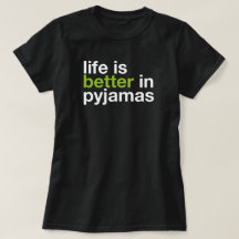 La vie est meilleure en pyjama - Tee typographie m