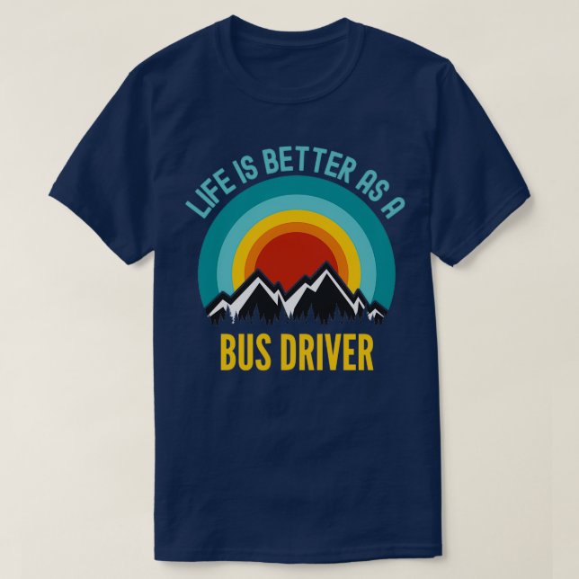 T-shirt La vie est meilleure en tant que conducteur d'auto (Design devant)