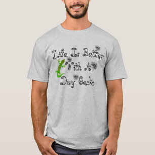 T-shirt La vie est meilleure Jour Gecko