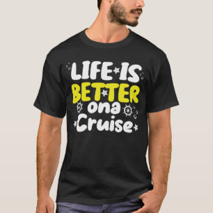 T-shirt La vie est meilleure lors d'une croisière Hommes F