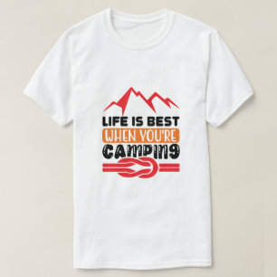 T-shirt La vie est meilleure quand on campe