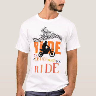 T-shirt La vie est meilleure quand on roule en moto cross