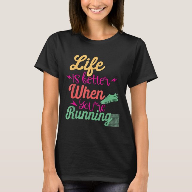 T-shirt La vie est meilleure quand vous êtes motivationnel (Devant)