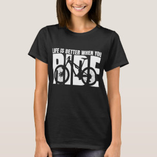 T-shirt La vie est meilleure quand vous faites du vélo de 