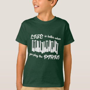 T-shirt La Vie Est Meilleure Quand Vous Jouez Au Piano