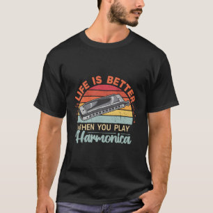 T-shirt La Vie Est Meilleure Quand Vous Jouez Harmonica Re