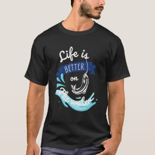 T-shirt La vie est meilleure sur l'eau Humour de pêche drô