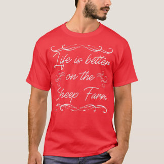 T-shirt La vie est meilleure sur les élevages de moutons b