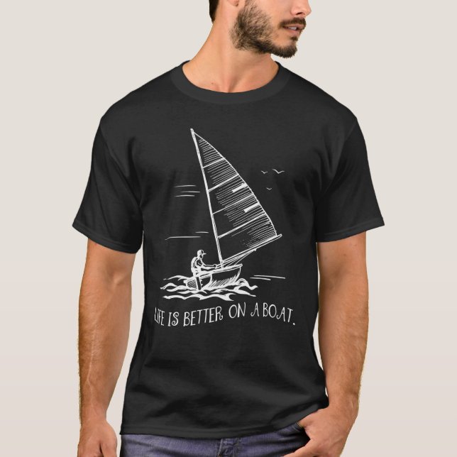 T-shirt La Vie Est Meilleure Sur Un Bateau Voilier Cool Sk (Devant)