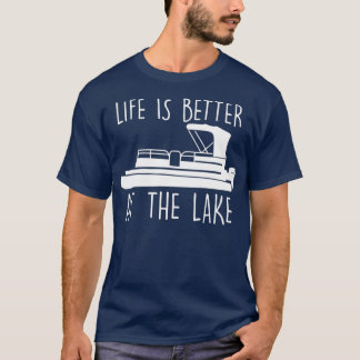 T-shirt La Vie Est Mieux À Lake Cute Pontoon Boat