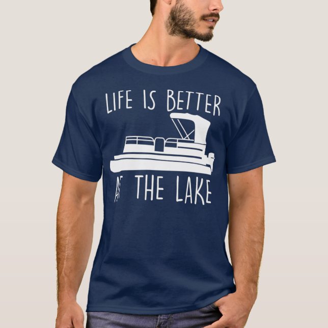T-shirt La Vie Est Mieux À Lake Cute Pontoon Boat (Devant)