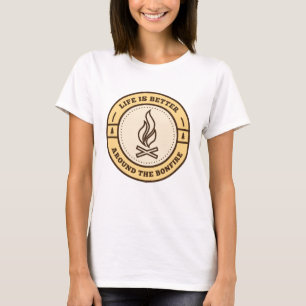T-shirt La Vie Est Mieux Autour Du Feu De Bonheur