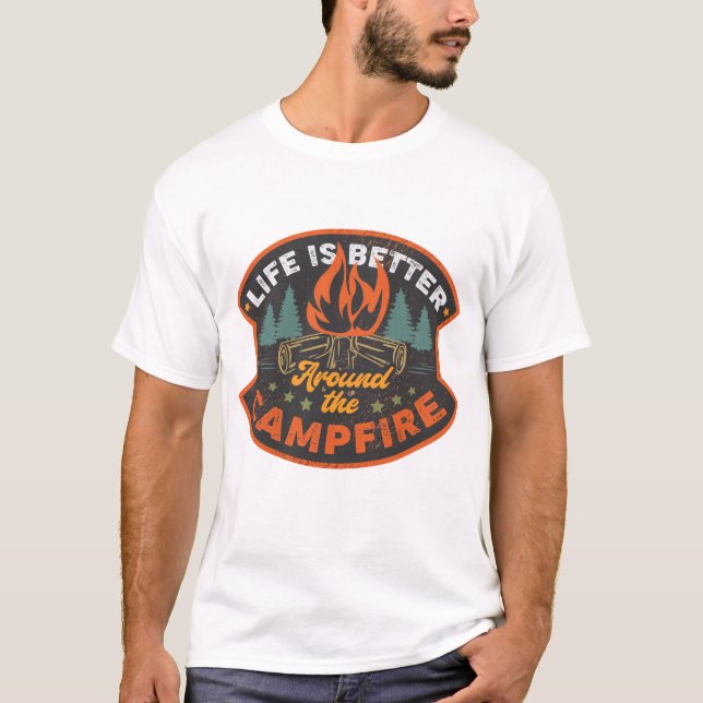 T-shirt La Vie Est Mieux Autour Du Feu De Campagne (Devant)