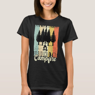 T-shirt La Vie Est Mieux Autour Du Randonnée Camping Feu D