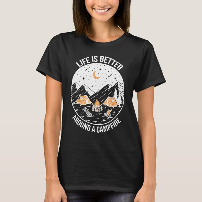 T-shirt La Vie Est Mieux Autour D'Un Feu De Campagne, Camp (Devant)