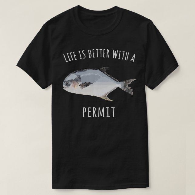 T-shirt La Vie Est Mieux Avec Un Permis Drôle Poisson (Design devant)